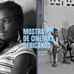 Cinema | Mostra de Cinemas Africanos