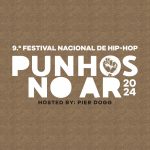 9º Festival Nacional de Hip-Hop "Punhos no Ar"